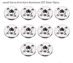 Uxcell Servo Arm Horn Aluminum 25T Silver 10 Pcs New. Price: $11.35.