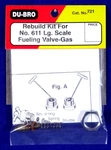 Du-bro Rebuild Kit For #611 Large Scale Fueling Valve ( Cat. 721 ) New. Price: $8.05.