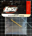LOSA5064 Losi Shock Shaft, 1.0" Ti-nitride A-5064 New. Price: $20.58.