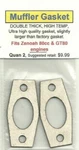 Zenoah 80CC & GT80, High Temp, Double Thick, Exhaust/muffler Gasket 2 Pack Nip New. Price: $10.99.