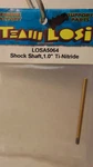 Team Losi LOSA5064 1.0" Titanium Nitride Shock Shaft Nib New. Price: $14.95.