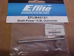 E-flite Airplane Part EFLM40151 = Shaft: Power Bl Outrunner (new). Price: $8.00.